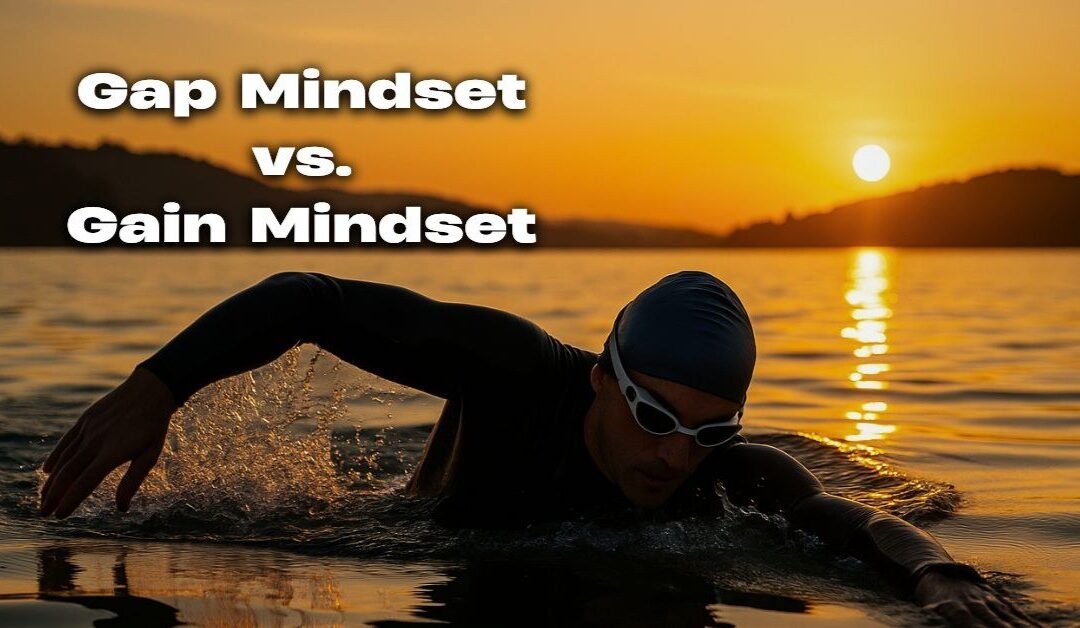 Gap and Gain Mindset