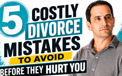 5 Costly Divorce Mistakes to Avoid Before They Hurt You