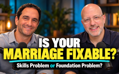Is Your Marriage Fixable? Skills Problem vs. Foundation Problem